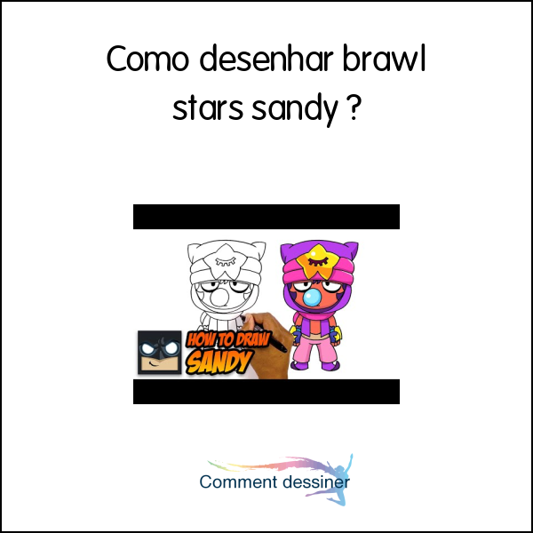 Como desenhar brawl stars sandy